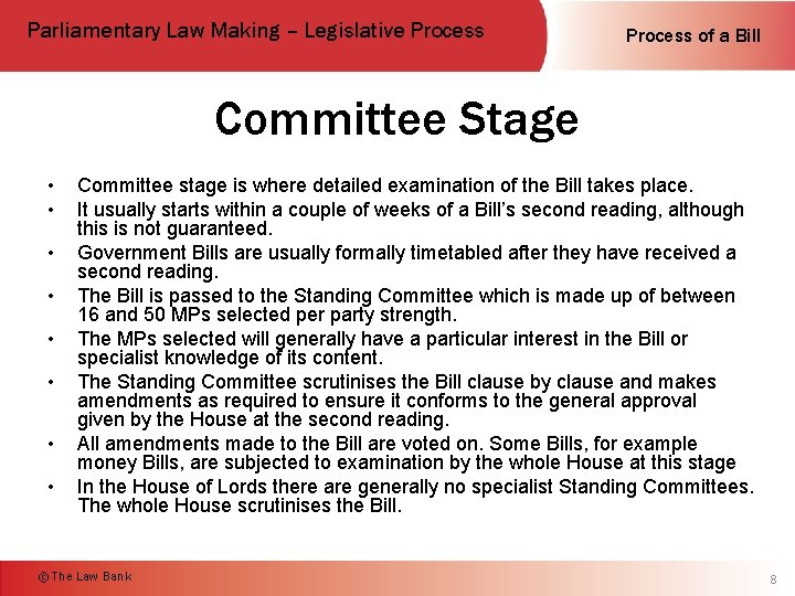 Parliamentary Law Making – Legislative Process of a Bill Committee Stage • • Committee