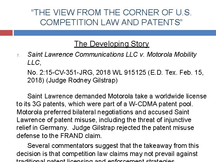 “THE VIEW FROM THE CORNER OF U. S. COMPETITION LAW AND PATENTS” The Developing