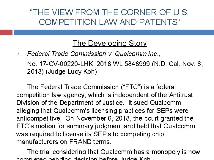 “THE VIEW FROM THE CORNER OF U. S. COMPETITION LAW AND PATENTS” The Developing