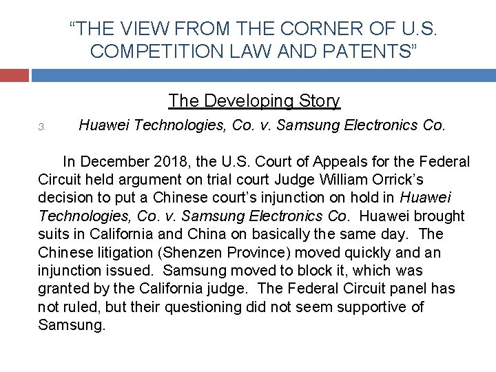 “THE VIEW FROM THE CORNER OF U. S. COMPETITION LAW AND PATENTS” The Developing