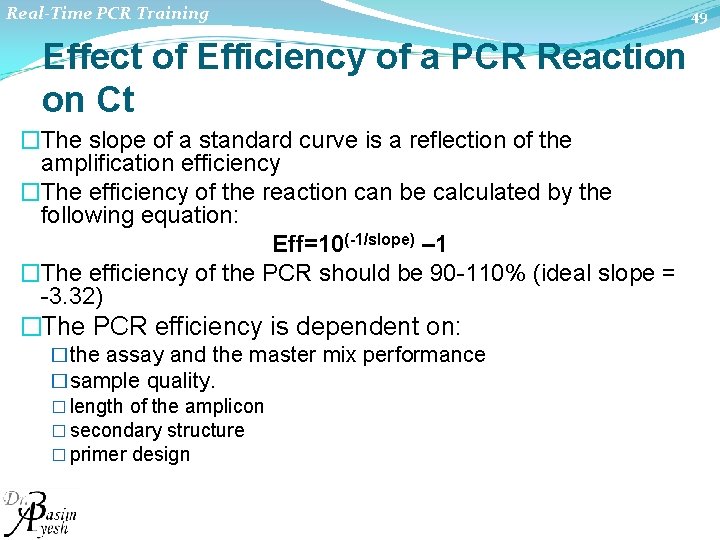 Real-Time PCR Training Effect of Efficiency of a PCR Reaction on Ct �The slope