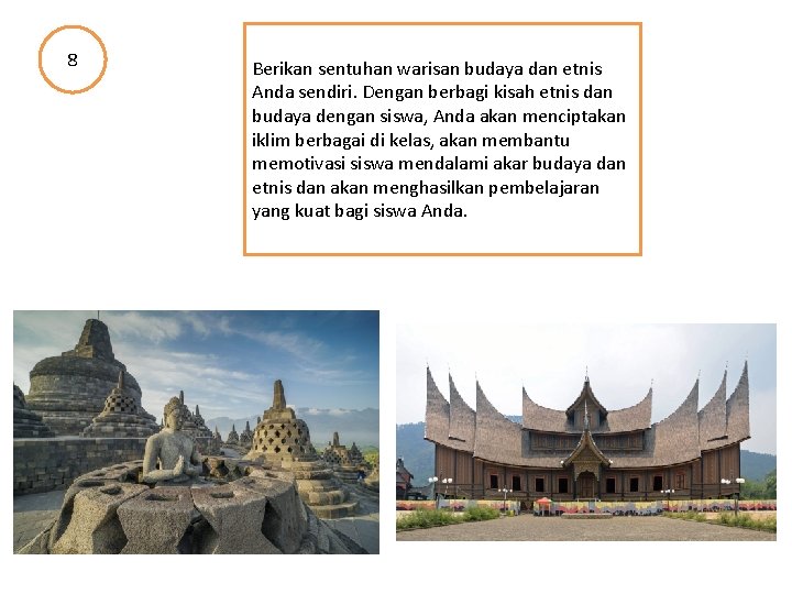 8 Berikan sentuhan warisan budaya dan etnis Anda sendiri. Dengan berbagi kisah etnis dan