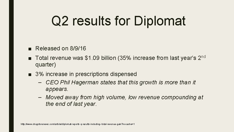 Q 2 results for Diplomat ■ Released on 8/9/16 ■ Total revenue was $1.