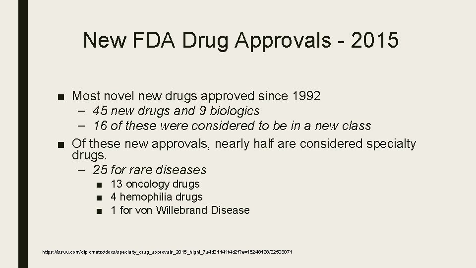 New FDA Drug Approvals - 2015 ■ Most novel new drugs approved since 1992