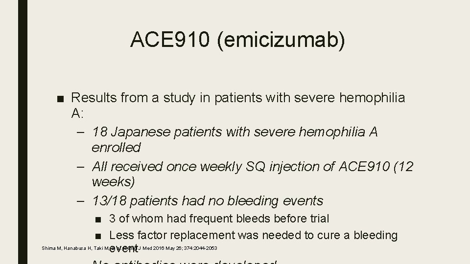 ACE 910 (emicizumab) ■ Results from a study in patients with severe hemophilia A: