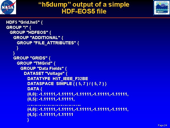 “h 5 dump” output of a simple HDF-EOS 5 file HDF 5 "Grid. he