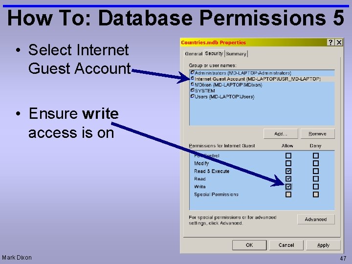 How To: Database Permissions 5 • Select Internet Guest Account • Ensure write access