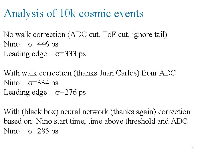 Analysis of 10 k cosmic events No walk correction (ADC cut, To. F cut,