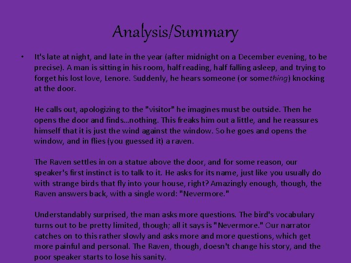 Analysis/Summary • It's late at night, and late in the year (after midnight on