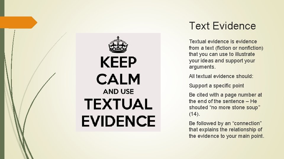 Text Evidence Textual evidence is evidence from a text (fiction or nonfiction) that you