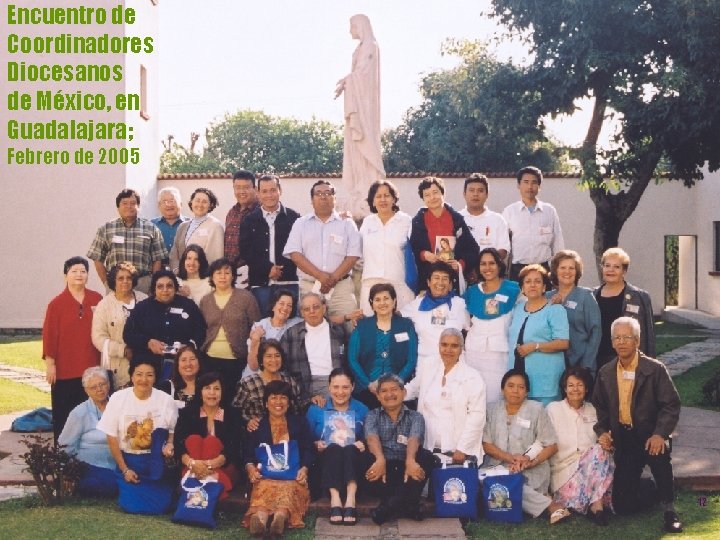 Encuentro de Coordinadores Diocesanos de México, en Guadalajara; Febrero de 2005 12 
