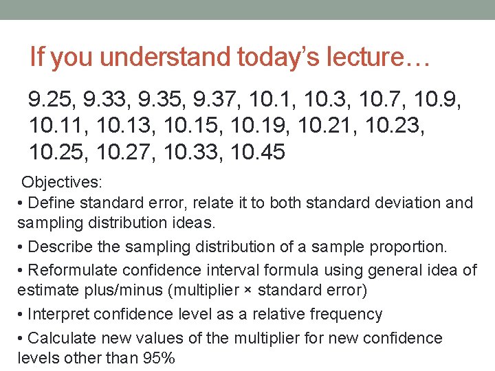 If you understand today’s lecture… 9. 25, 9. 33, 9. 35, 9. 37, 10.