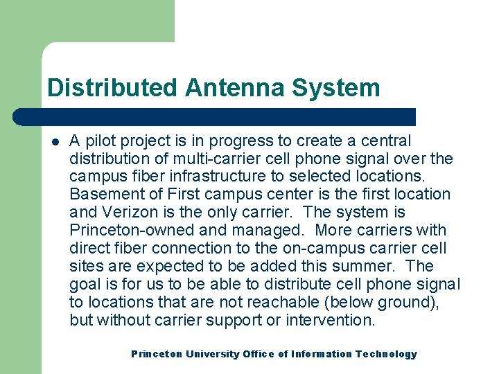 Distributed Antenna System l A pilot project is in progress to create a central