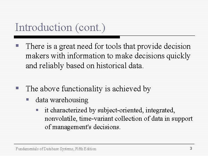 Introduction (cont. ) § There is a great need for tools that provide decision Introduction (cont. ) § There is a great need for tools that provide decision