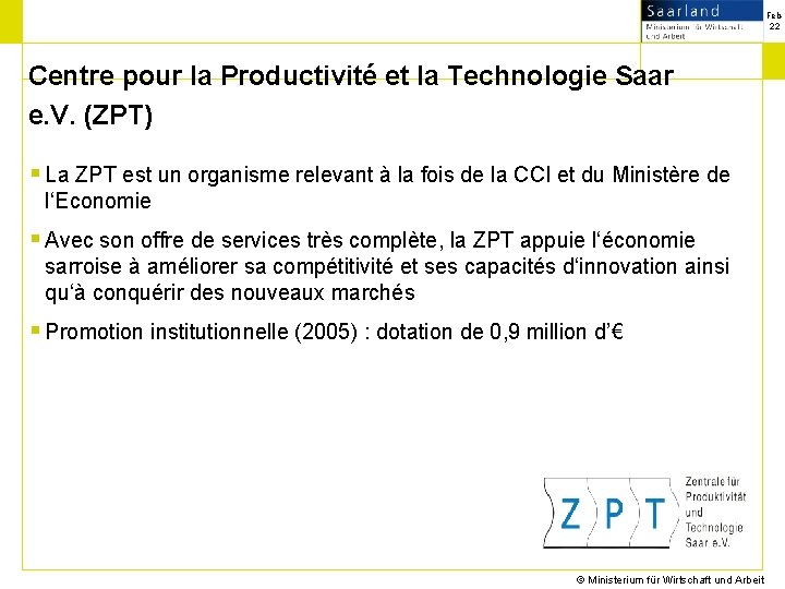 Feb 22 Centre pour la Productivité et la Technologie Saar e. V. (ZPT) §