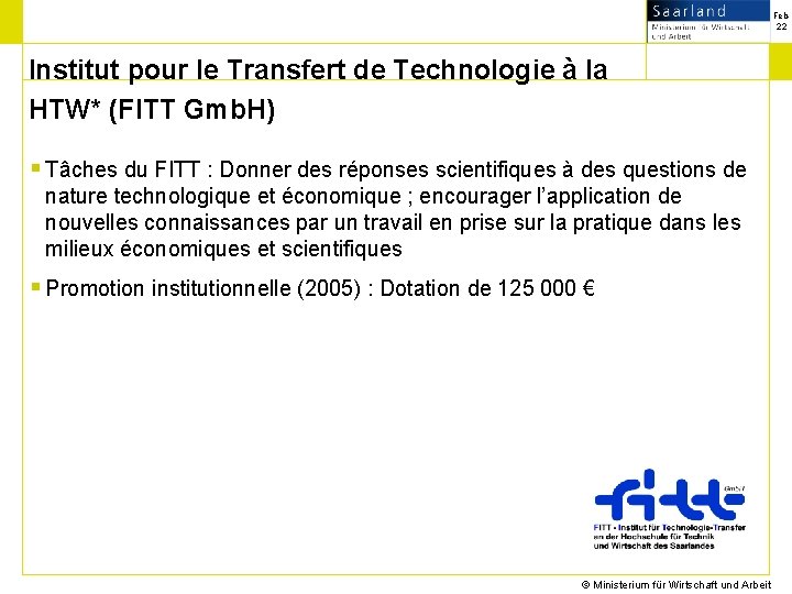 Feb 22 Institut pour le Transfert de Technologie à la HTW* (FITT Gmb. H)