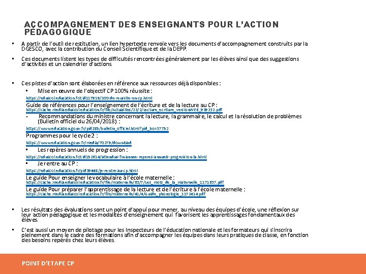 ACCOMPAGNEMENT DES ENSEIGNANTS POUR L’ACTION PÉDAGOGIQUE • A partir de l’outil de restitution, un