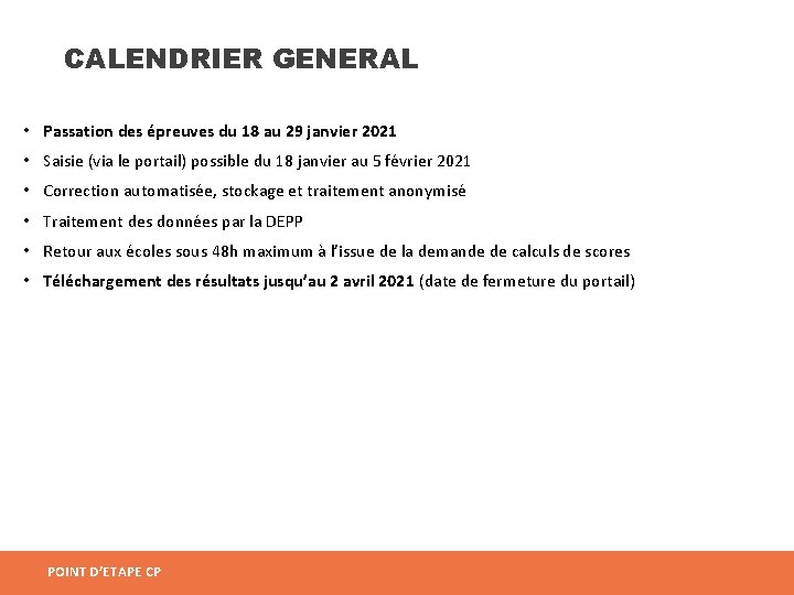 CALENDRIER GENERAL • Passation des épreuves du 18 au 29 janvier 2021 • Saisie