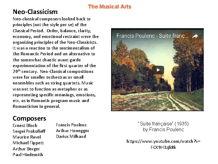 Neo-Classicism The Musical Arts Neo-classical composers looked back to principles (not the style per