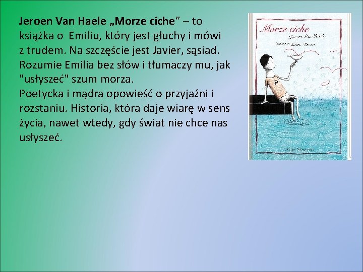 Jeroen Van Haele „Morze ciche” – to książka o Emiliu, który jest głuchy i