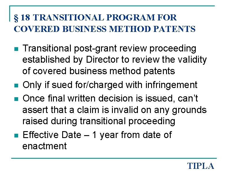 § 18 TRANSITIONAL PROGRAM FOR COVERED BUSINESS METHOD PATENTS n n Transitional post-grant review