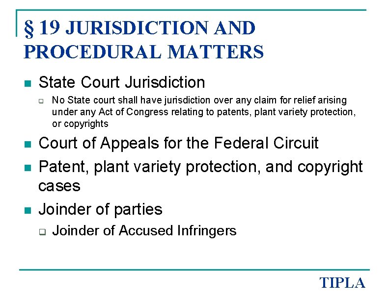 § 19 JURISDICTION AND PROCEDURAL MATTERS n State Court Jurisdiction q n n n