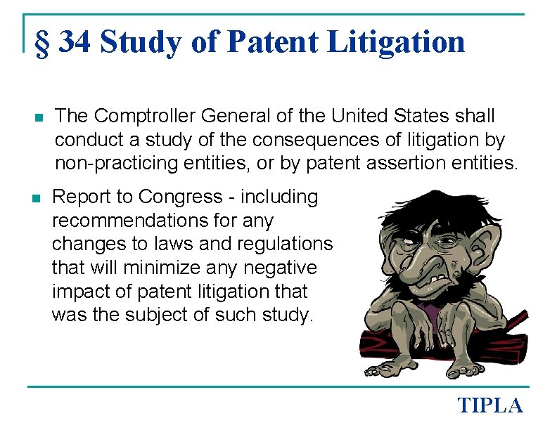 § 34 Study of Patent Litigation n The Comptroller General of the United States