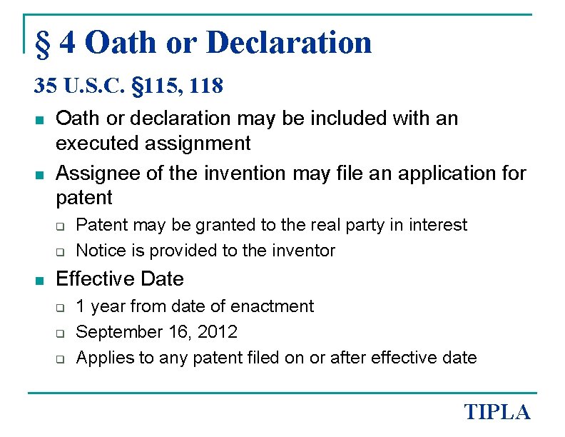 § 4 Oath or Declaration 35 U. S. C. § 115, 118 n n