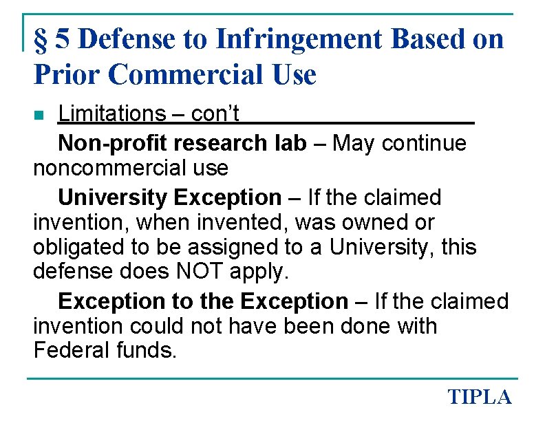 § 5 Defense to Infringement Based on Prior Commercial Use Limitations – con’t Non-profit