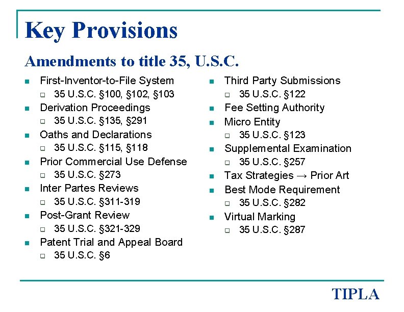 Key Provisions Amendments to title 35, U. S. C. n First-Inventor-to-File System q n