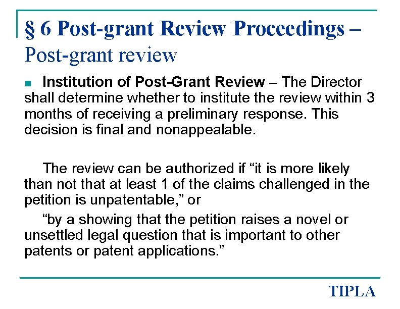 § 6 Post-grant Review Proceedings – Post-grant review Institution of Post-Grant Review – The