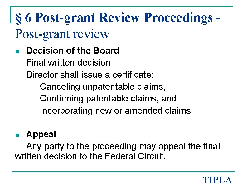 § 6 Post-grant Review Proceedings Post-grant review n Decision of the Board Final written