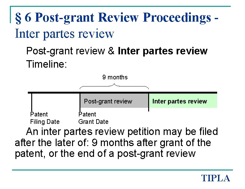 § 6 Post-grant Review Proceedings Inter partes review Post-grant review & Inter partes review