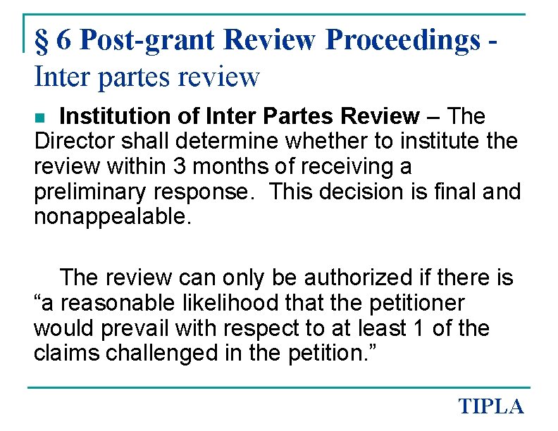 § 6 Post-grant Review Proceedings Inter partes review Institution of Inter Partes Review –