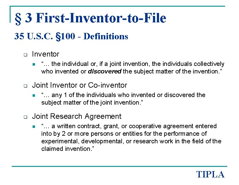 § 3 First-Inventor-to-File 35 U. S. C. § 100 - Definitions q Inventor n