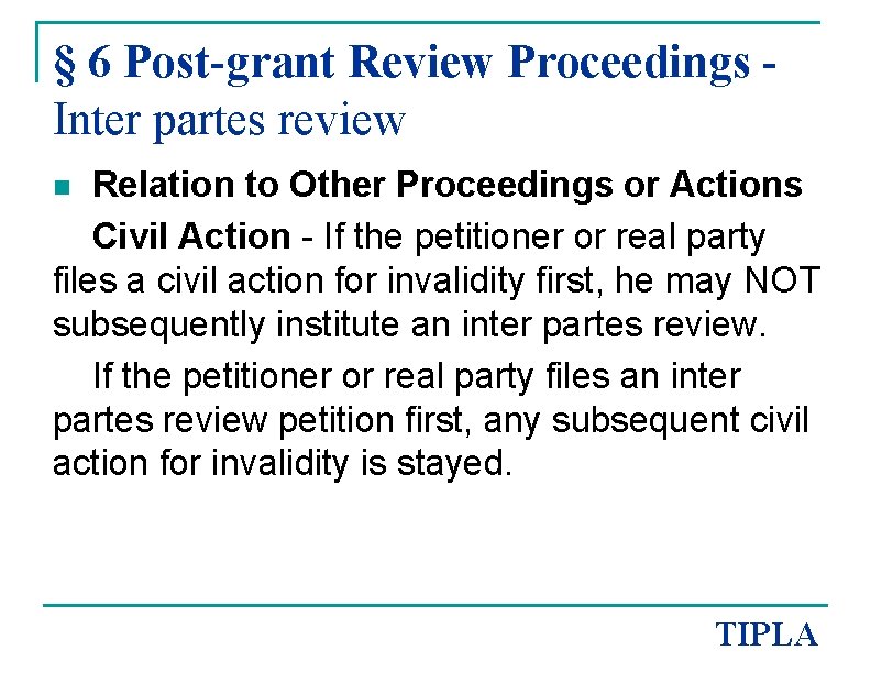 § 6 Post-grant Review Proceedings Inter partes review Relation to Other Proceedings or Actions