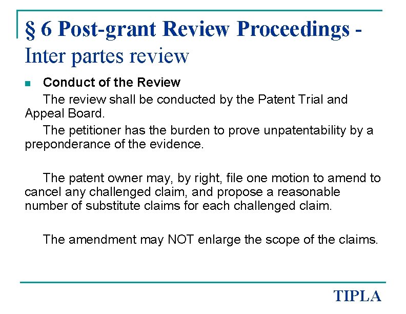§ 6 Post-grant Review Proceedings Inter partes review Conduct of the Review The review