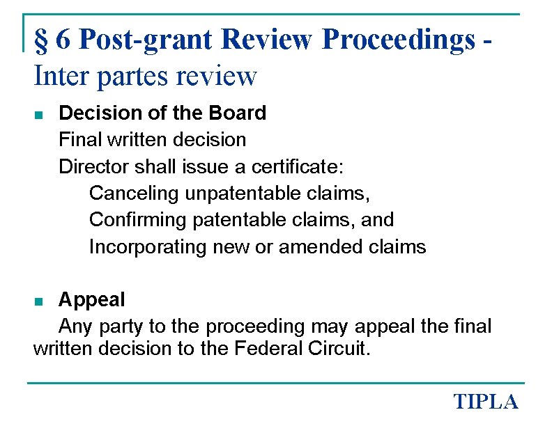 § 6 Post-grant Review Proceedings Inter partes review n Decision of the Board Final