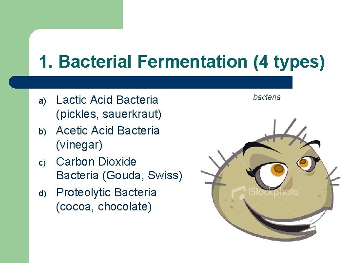 Fermentation The good the bad and the smelly