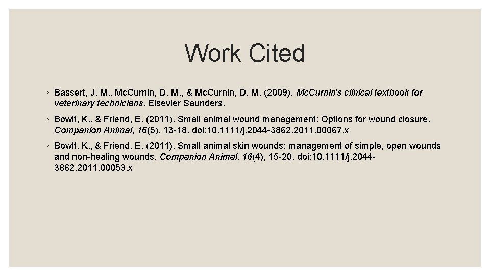 Work Cited ◦ Bassert, J. M. , Mc. Curnin, D. M. , & Mc.