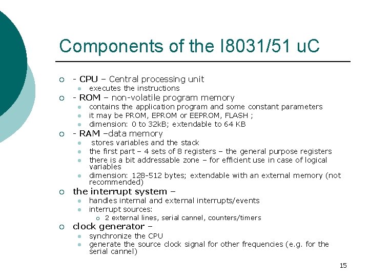 Components of the I 8031/51 u. C ¡ - CPU – Central processing unit