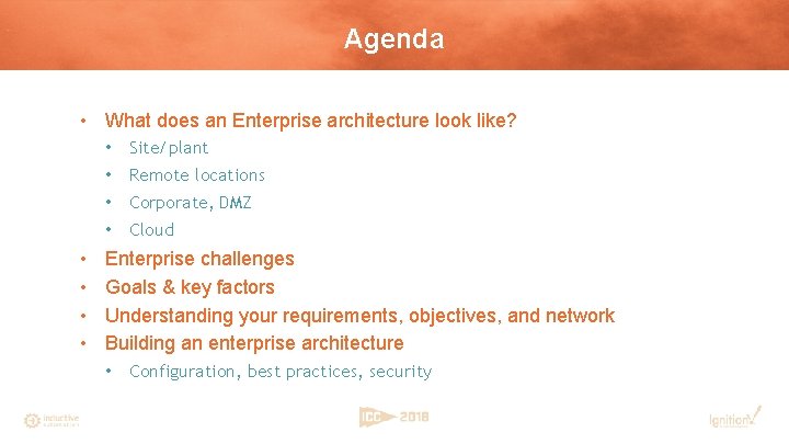 Agenda • What does an Enterprise architecture look like? • • • Site/plant •