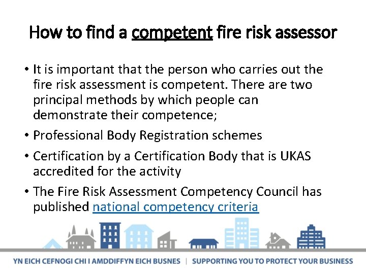 How to find a competent fire risk assessor • It is important that the