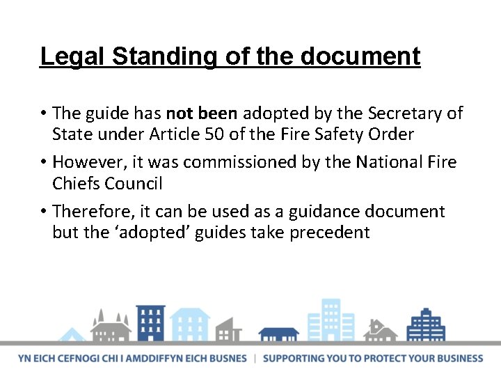 Legal Standing of the document • The guide has not been adopted by the