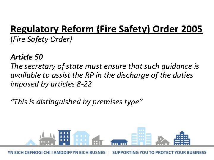 Regulatory Reform (Fire Safety) Order 2005 (Fire Safety Order) Article 50 The secretary of