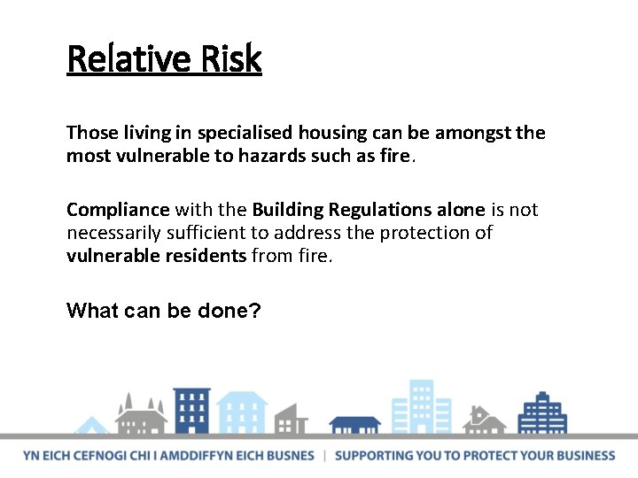 Relative Risk FSO Duties (Articles 14 – 19) Those living in specialised housing can