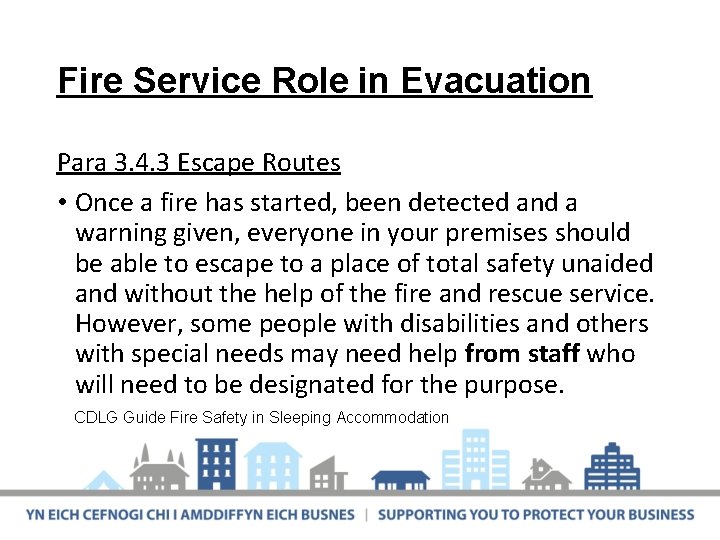 Fire Service Role in Evacuation Para 3. 4. 3 Escape Routes • Once a