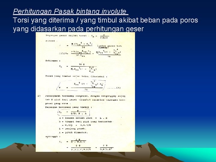 Perhitungan Pasak bintang involute Torsi yang diterima / yang timbul akibat beban pada poros