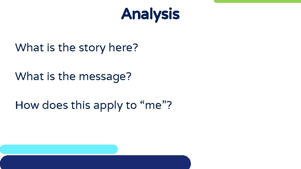 Analysis What is the story here? What is the message? How does this apply