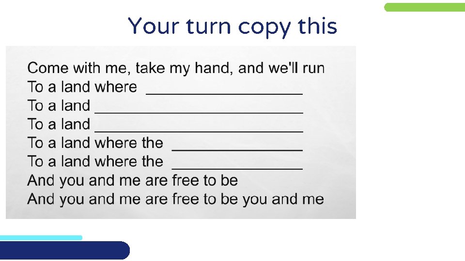 Your turn copy this 